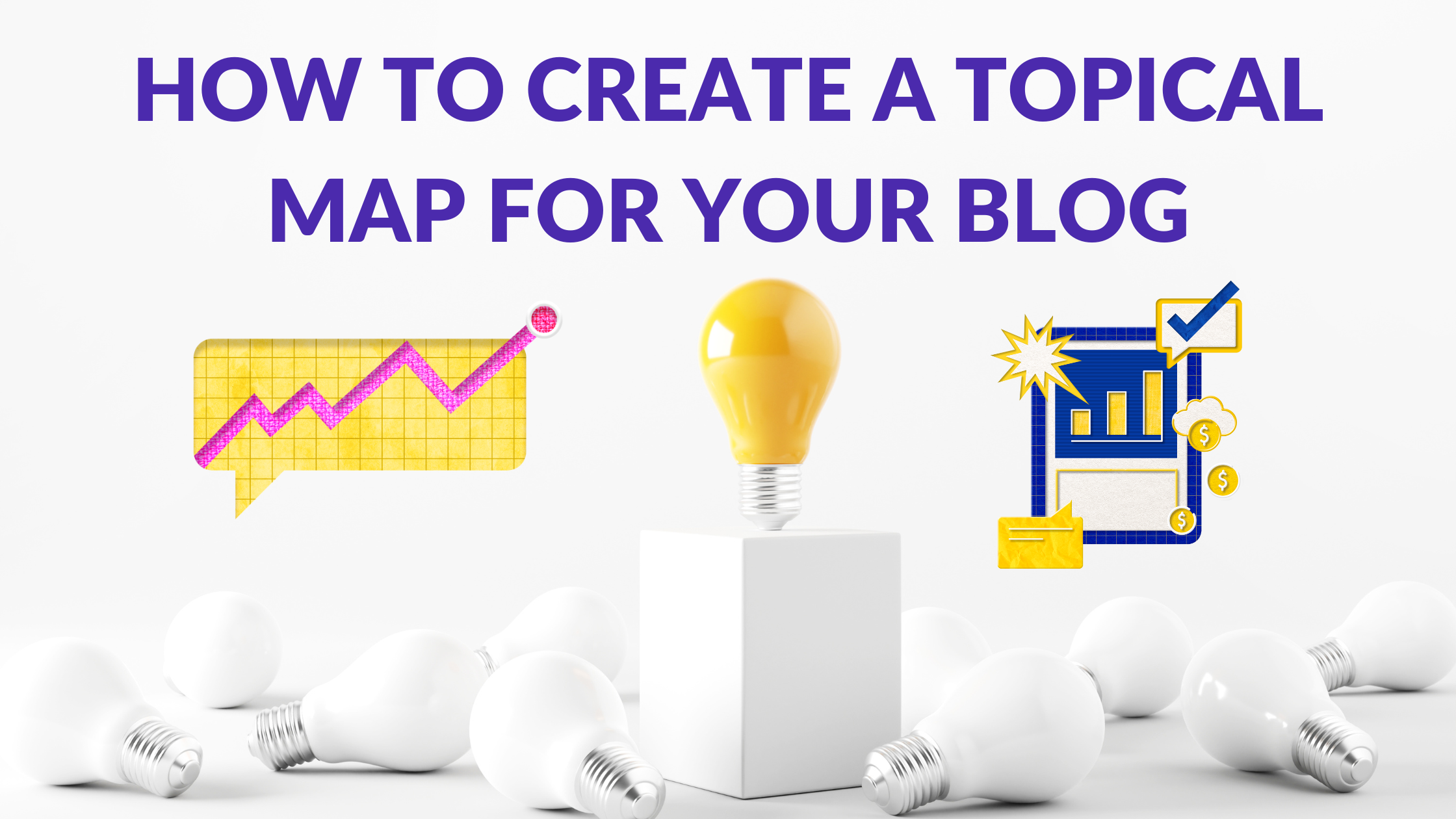 How to Create a Topical Map for Your Blog, Blog topical map tutorial, Creating blog content map, Engaging blog readers with maps, Boosting SEO with topical maps, Blog post organization tips, Enhancing blog structure, Topical mapping for bloggers